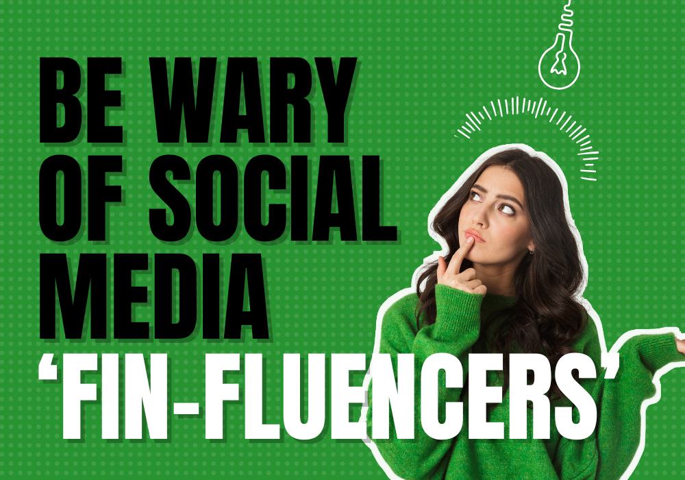 Be Wary of Social Media ‘Fin-Fluencers’